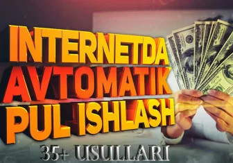 Online Pul Ishlashni Eng Yaxshi Usullari 2023