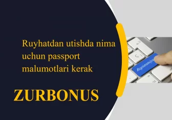 Ruyhatdan Utishda Nima Uchun Passport Malumotlari Kerak