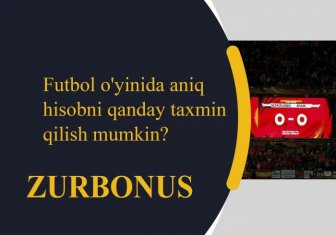 Futbol O'yinida Aniq Hisobni Qanday Taxmin Qilish Mumkin?