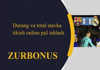 Durang Va Total Stavka Tikish Online Pul Ishlash