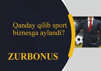 Qanday Qilib Sport Biznesga Aylandi?