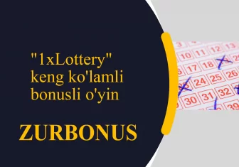 "1xLottery" - 1xBet Keng Ko'lamli Bonusli O'yin